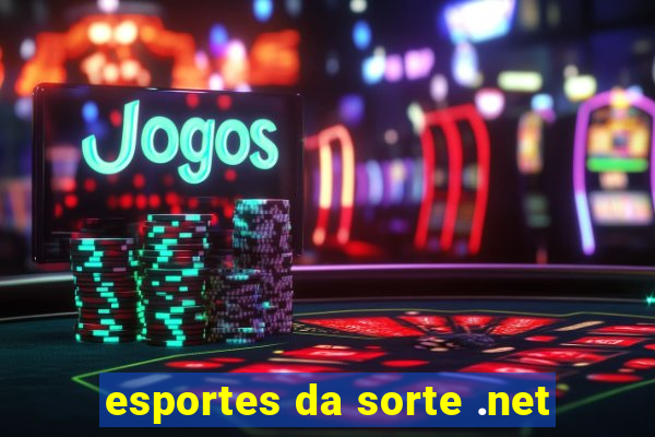 esportes da sorte .net